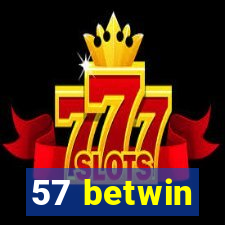 57 betwin